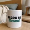 Tasse Humour Accro au Sommeil