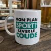 Tasse Humour Mon plan sport Lever le coude