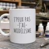 Tasse Modélisme J&rsquo;peux pas j&rsquo;ai modélisme – Idée Cadeau Original