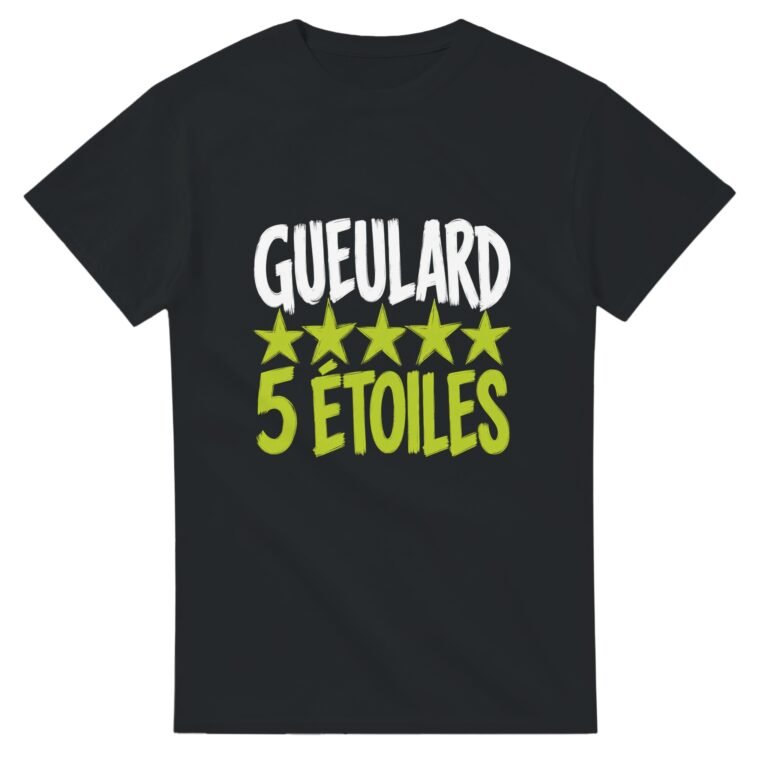 T shirt Gueulard 5 Étoiles