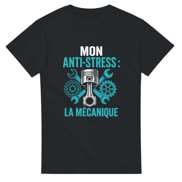 T shirt Mon Anti-Stress la Mécanique