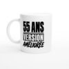 Mug 55 Ans Version Améliorée