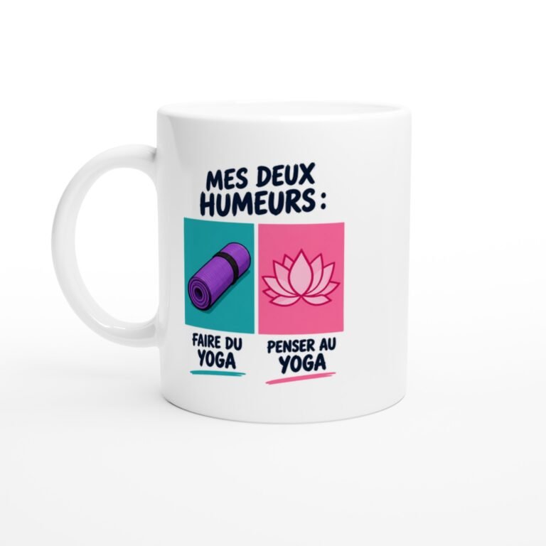 Mug Yoga Mes Deux Humeurs Faire Du Yoga Penser Au Yoga