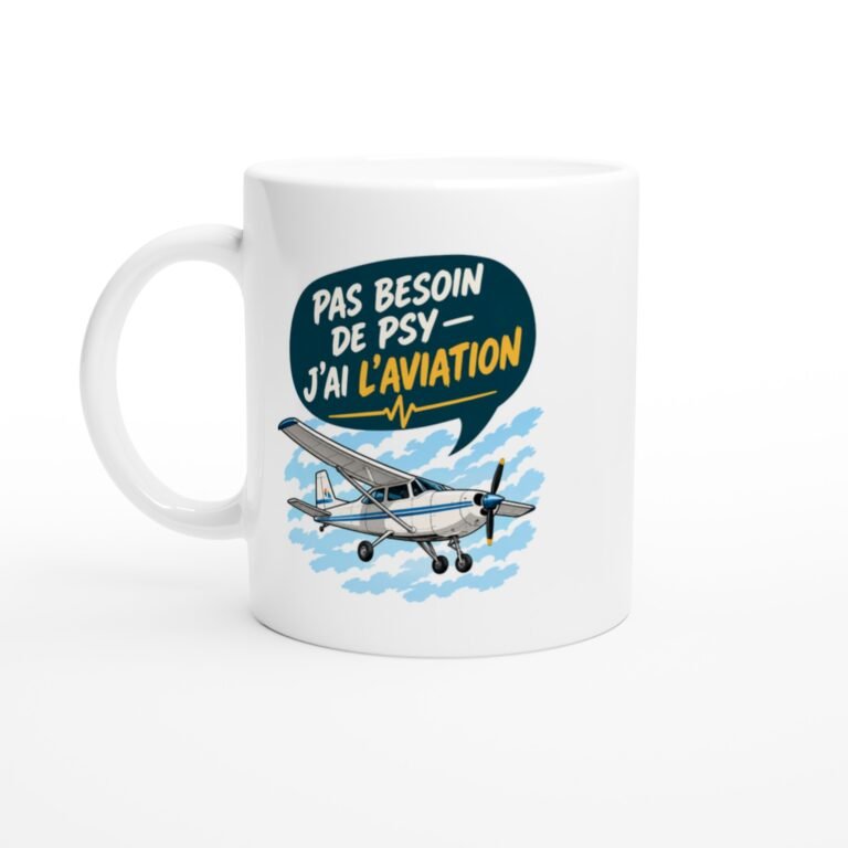 Mug Aviation Pas Besoin De Psy J'ai L'aviation
