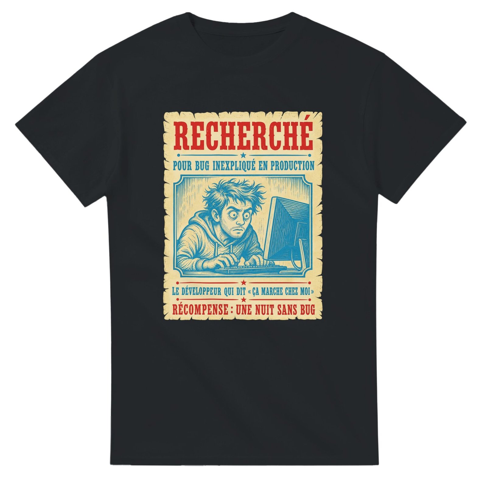 T shirt Recherché pour Bug Inexpliqué en Production le Développeur Qui Dit Ça Marche