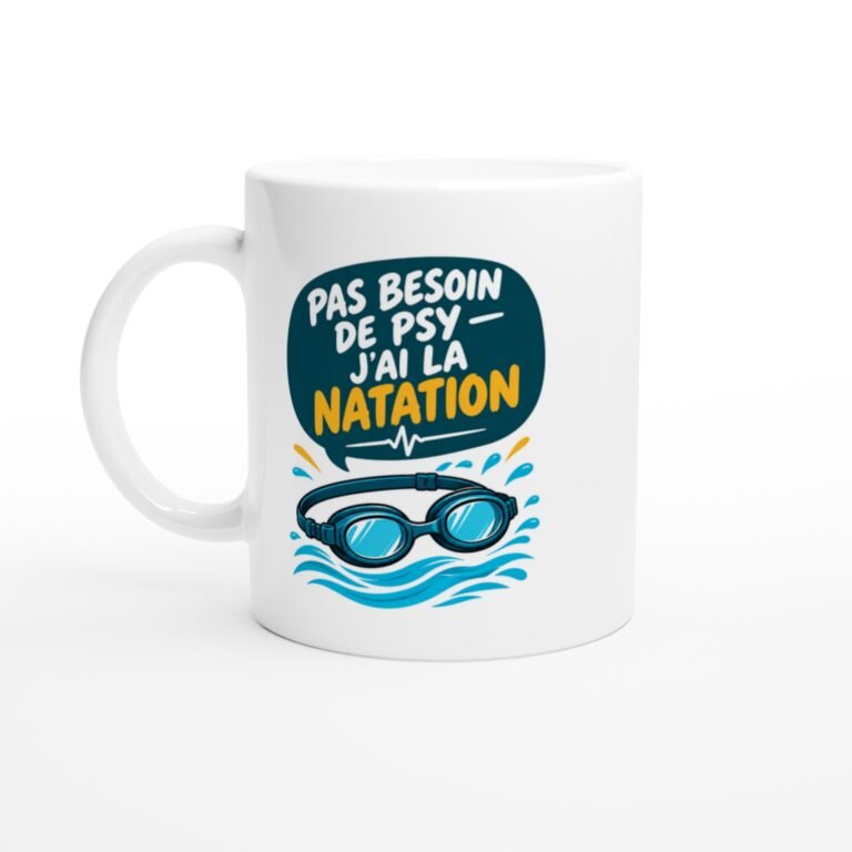 Mug Natation Pas Besoin De Psy J'Ai La Natation