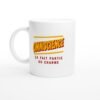 Mug Omniscience Ça Fait Partie du Charme