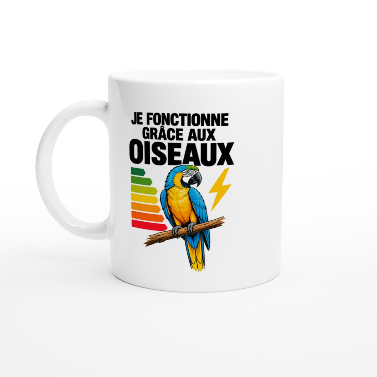 Mug Je Fonctionne Grâce Aux Oiseaux