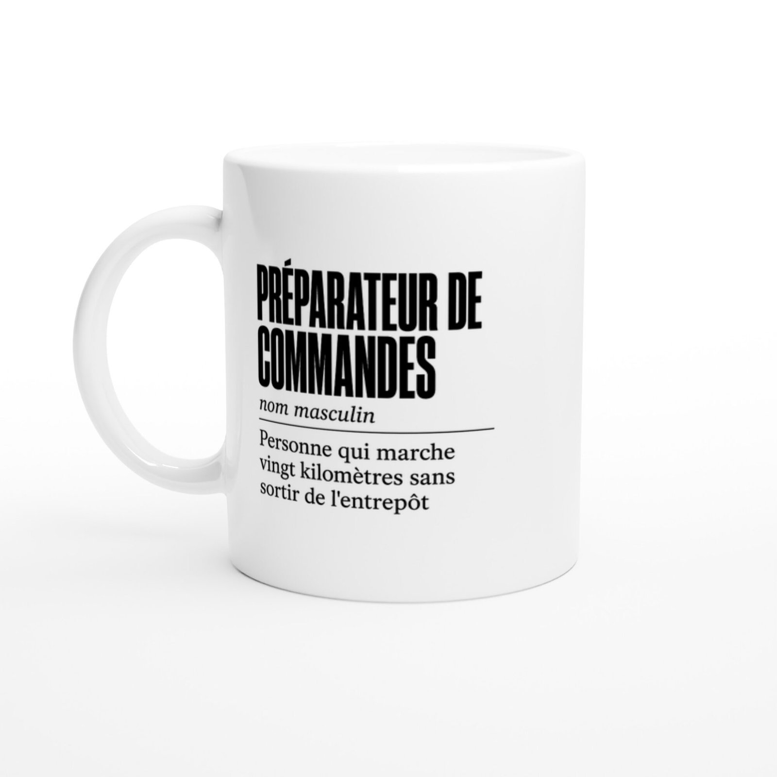 Mug Préparateur de Commandes Personne Qui Marche Vingt Kilomètres Sans Sortir