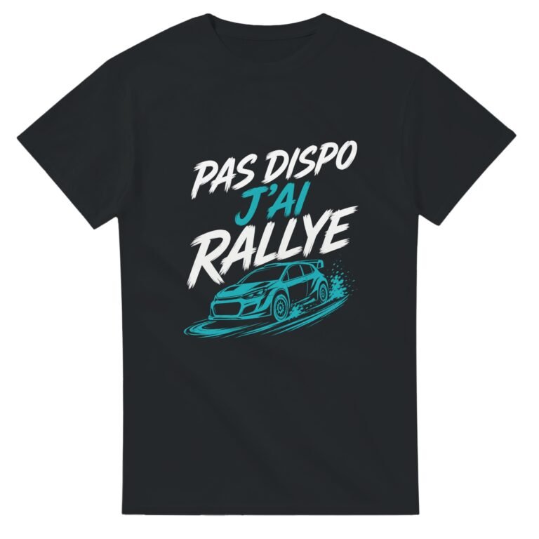 T shirt Pas Dispo J'Ai Rallye