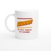 Mug Acharnement Ça Fait Partie du Charme
