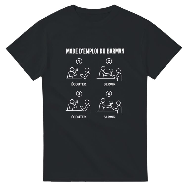 T shirt Mode d'Emploi du Barman Écouter Servir Écouter Servir