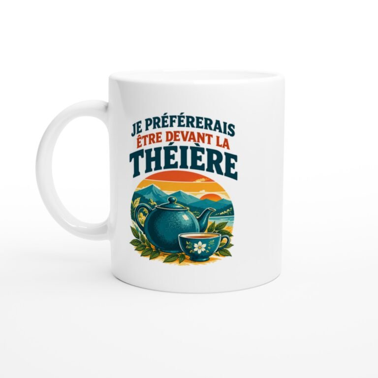 Mug Je Préférerais Être Devant La Théière