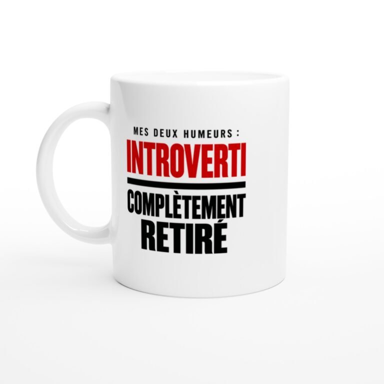 Mug Mes Deux Humeurs Introverti Complètement Retiré