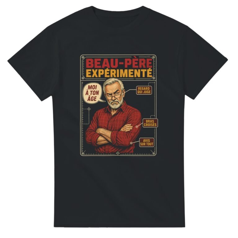 T shirt Beau-Père Expérimenté Moi à Ton Âge Regard Qui Juge Bras Croisés Avis sur Tout