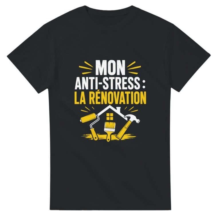 T shirt Mon Anti-Stress la Rénovation