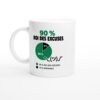 Mug 90 pour cent Roi des Excuses 10 pour cent Adorable