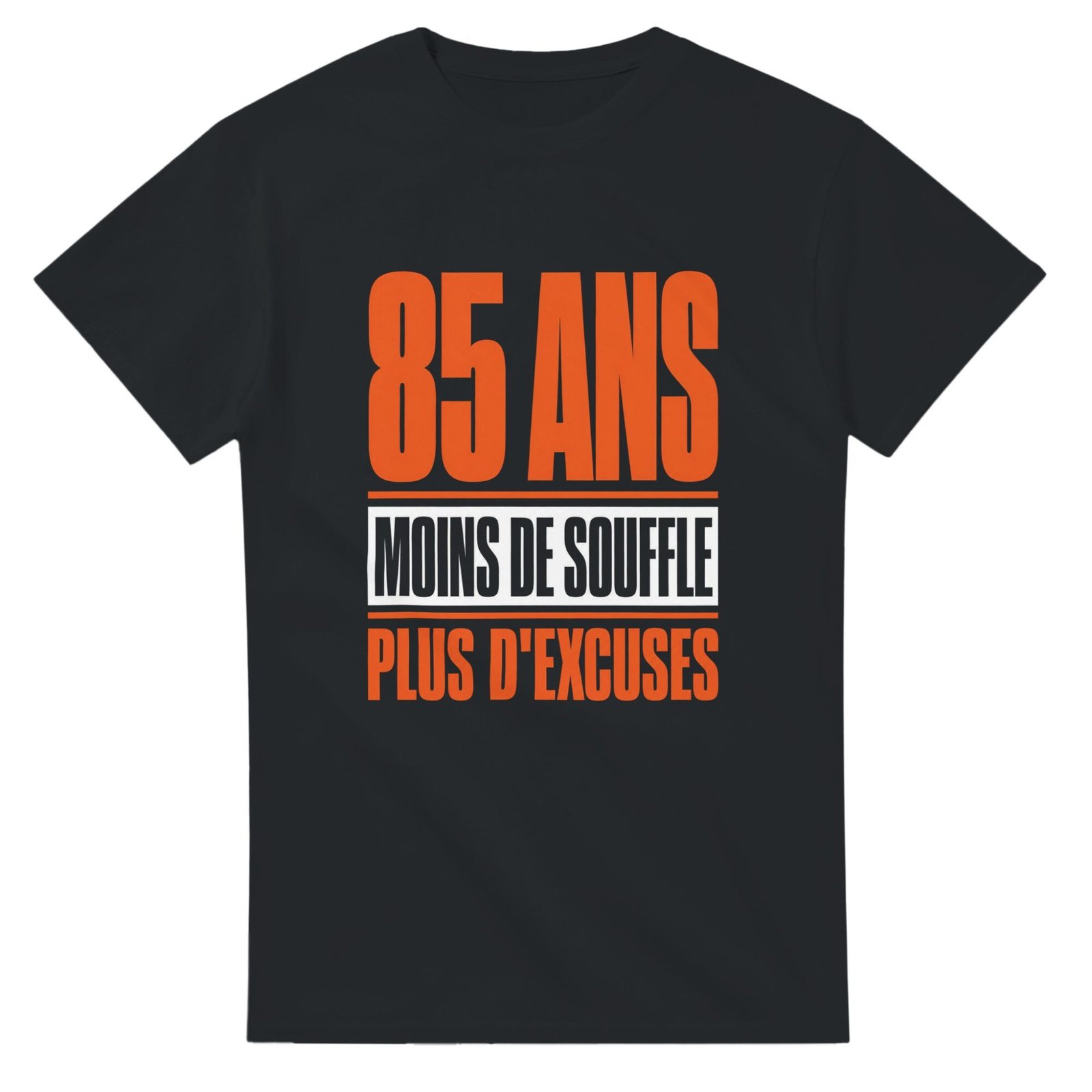 16b922f2-f166-4738-9dc6-3ae56fbb445c.jpg T shirt 85 Ans Moins de Souffle Plus d’Excuses