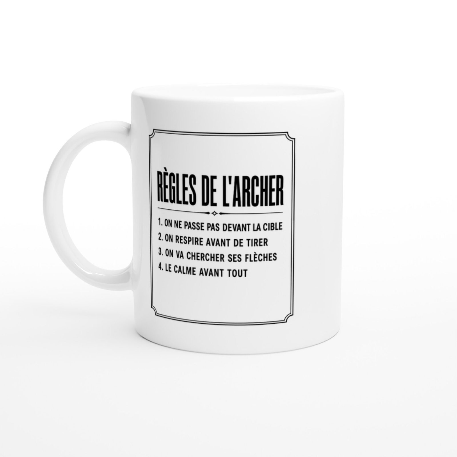 Mug Règles de l&rsquo;Archer On Ne Passe Pas Devant la Cible On Respire Avant de Tirer On Va