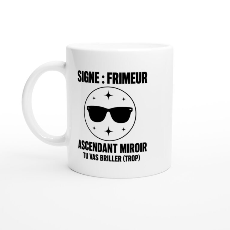 Mug Signe Frimeur Ascendant Miroir Tu Vas Briller (trop)