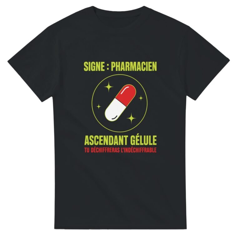 T shirt Signe Pharmacien Ascendant Gélule Tu Déchiffreras l'Indéchiffrable