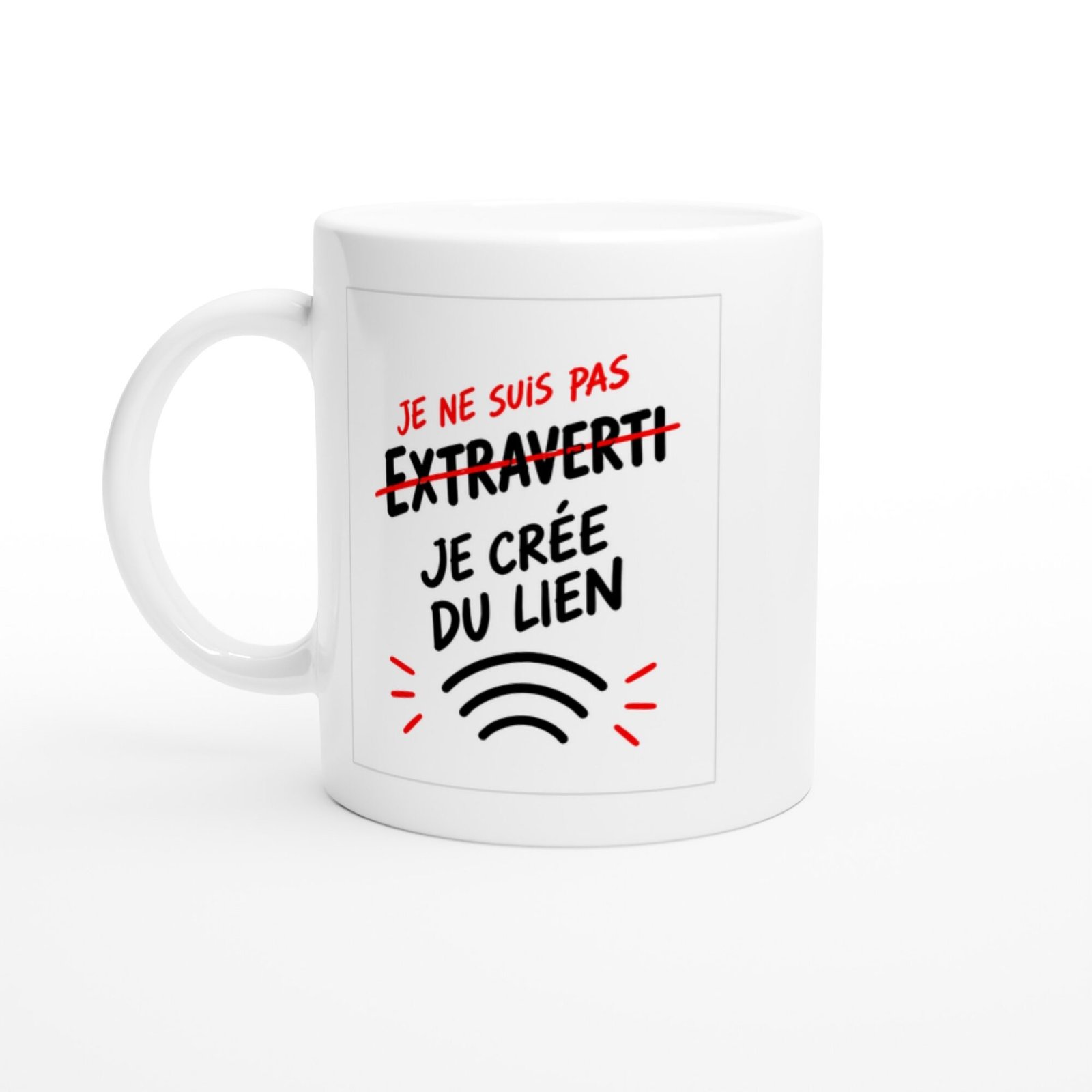 Mug Je Ne Suis Pas Extraverti Je Crée du Lien
