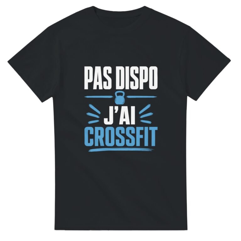 T shirt Entraînement Fonctionnel Pas Dispo J'Ai CrossFit