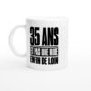 Mug 35 Ans et Pas une Ride Enfin de Loin