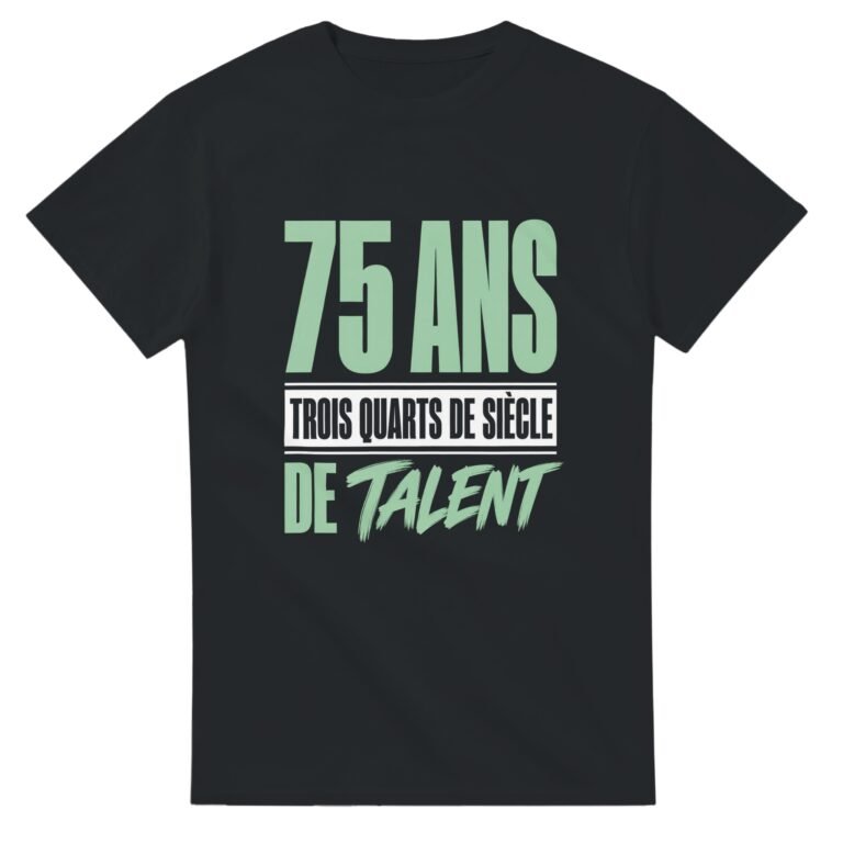 T shirt 75 Ans Trois Quarts de Siècle de Talent
