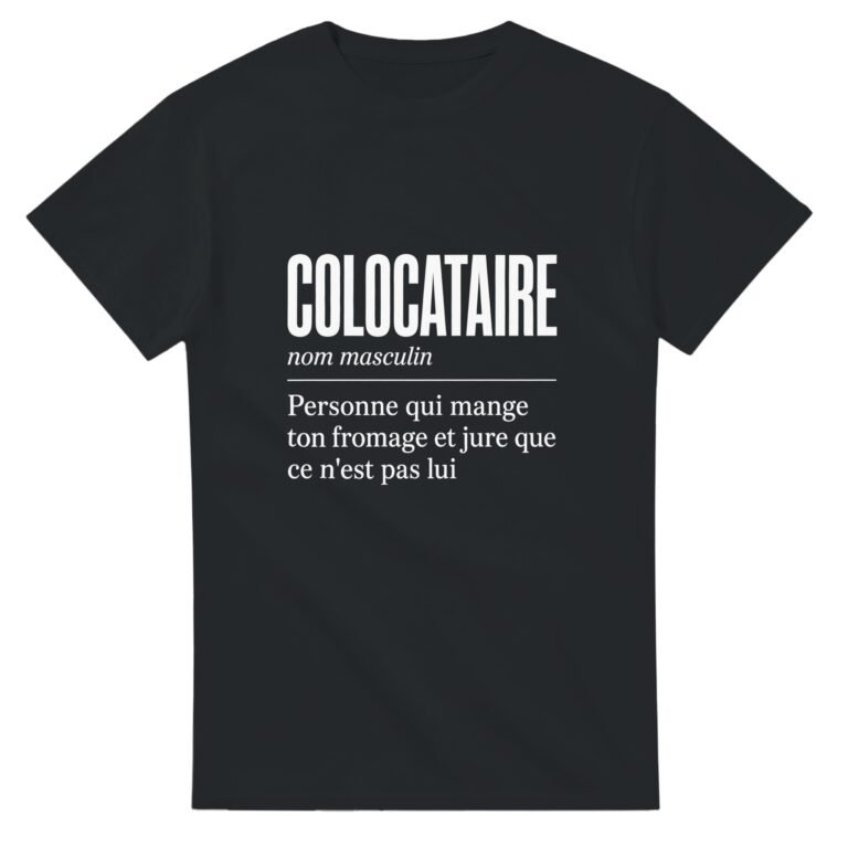 T shirt Colocataire Personne Qui Mange Ton Fromage et Jure Que Ce N'Est Pas Lui
