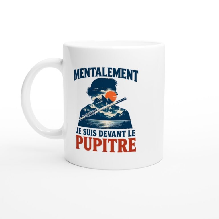 Mug Flûte Traversière Mentalement Je Suis Devant Le Pupitre