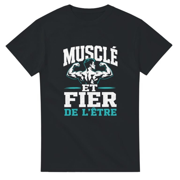 T shirt Musclé et Fier de l'Être