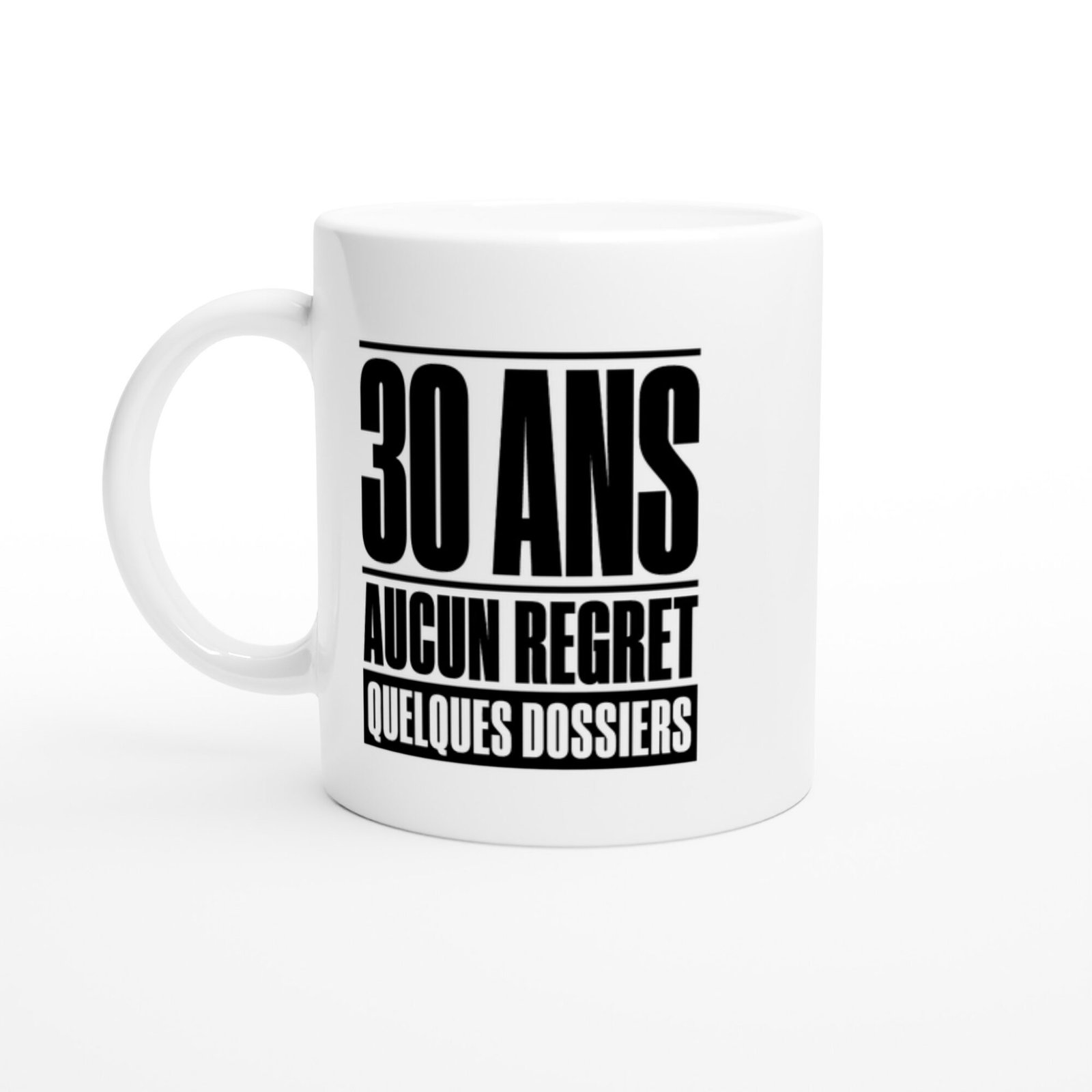 Mug 30 Ans Aucun Regret Quelques Dossiers