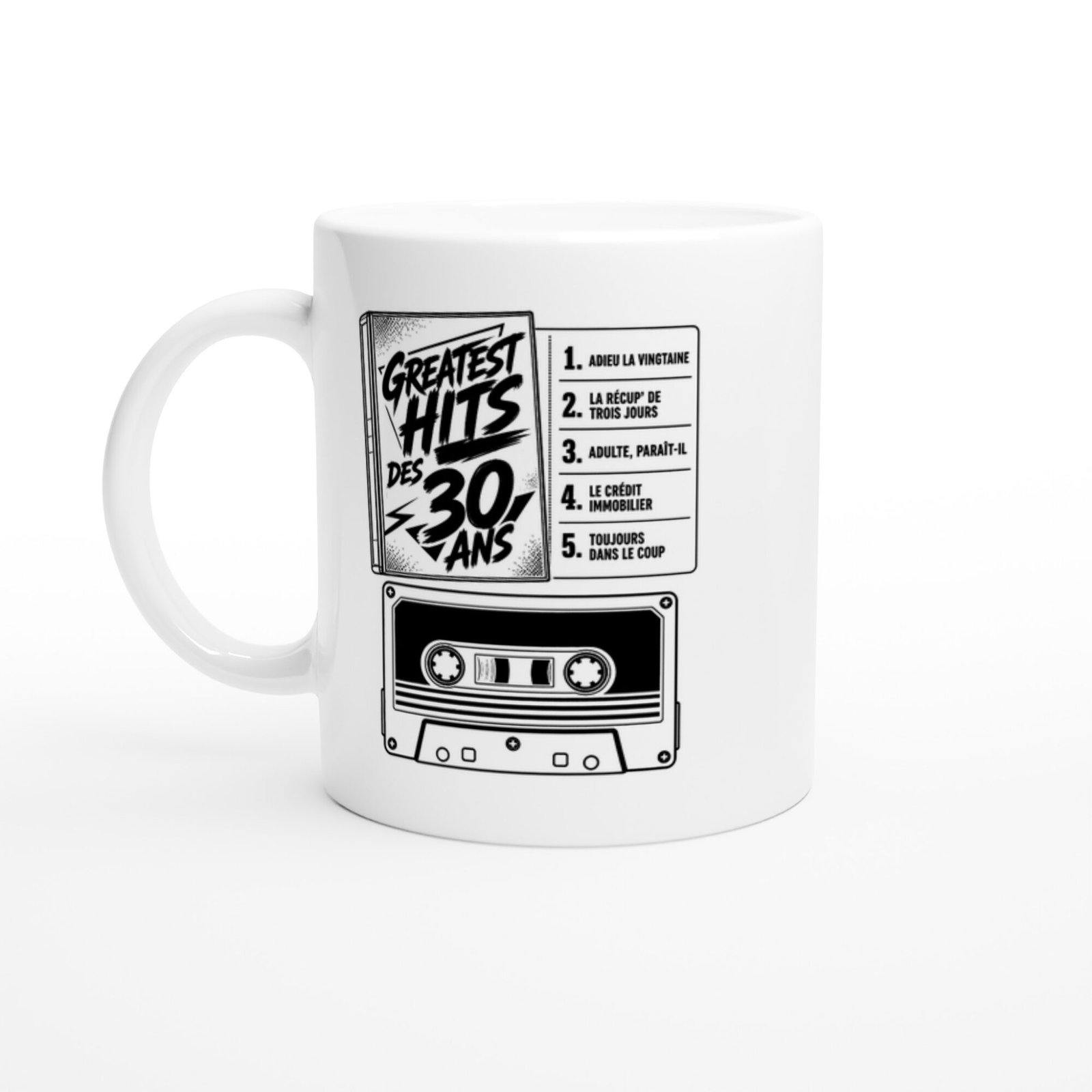 Mug Greatest Hits des 30 Ans Adieu la Vingtaine la Récup&rsquo; de Trois Jours Adulte Paraît-Il