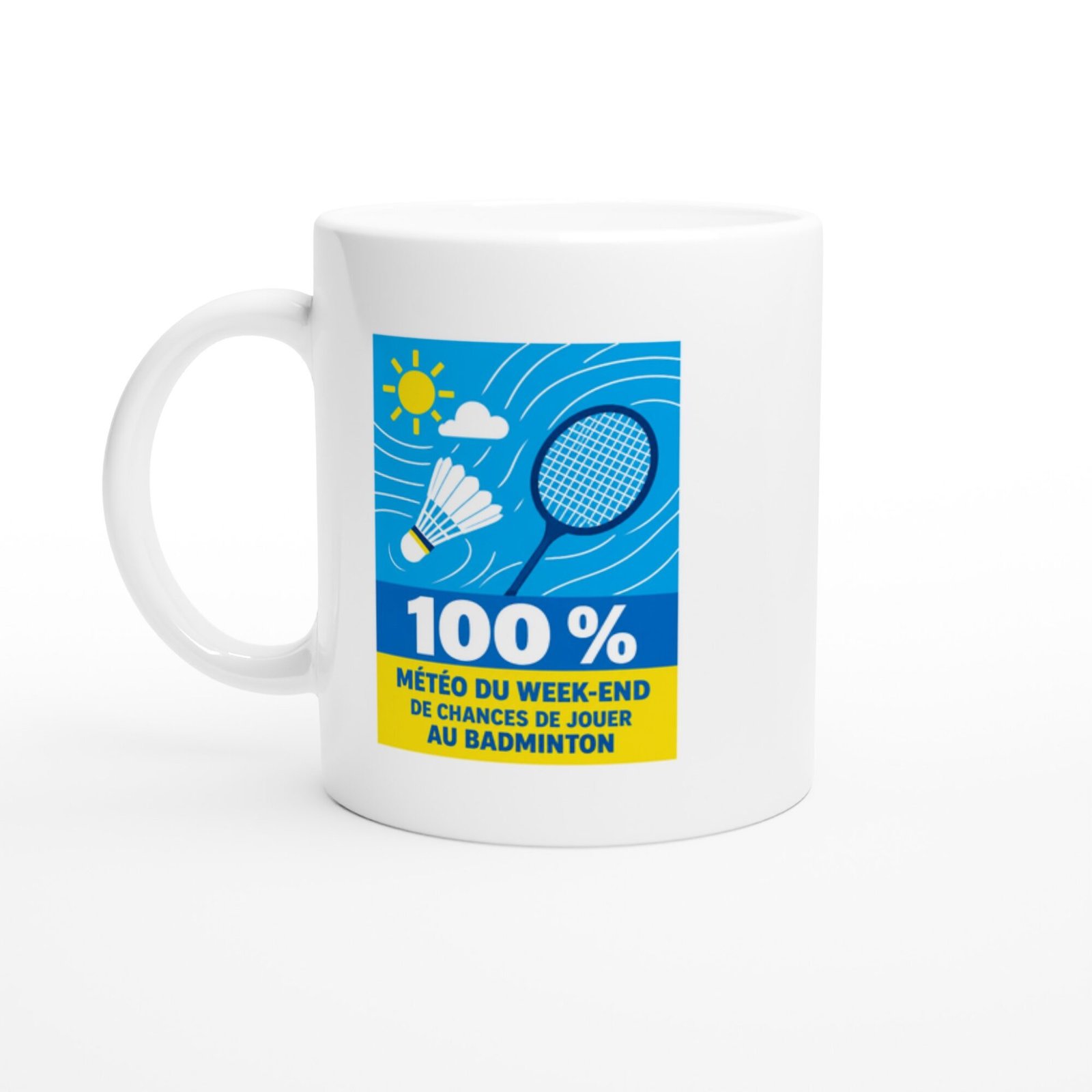 Mug Météo Du Week-End 100 % De Chances De Jouer Au Badminton