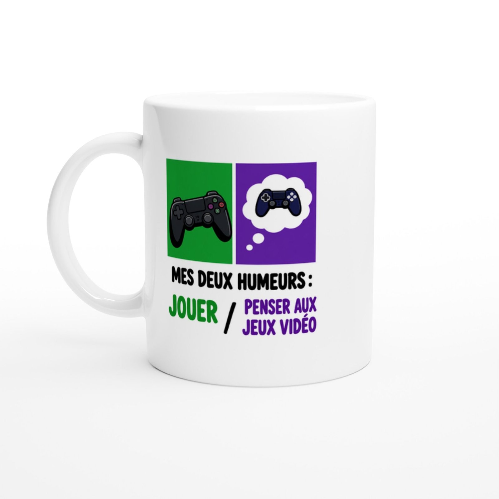 Mug Mes Deux Humeurs Jouer Penser Aux Jeux Vidéo