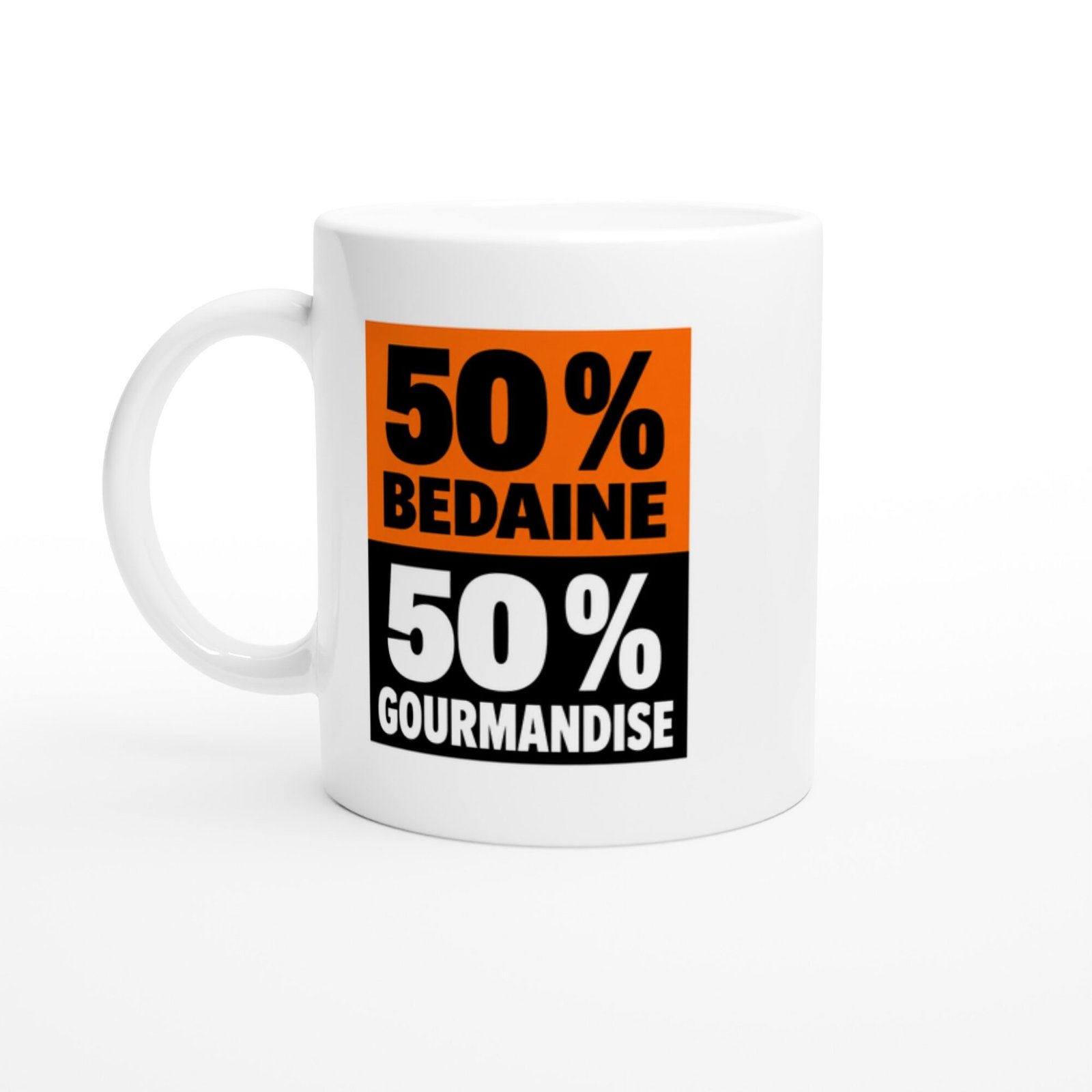 Mug 50 pour cent Bedaine 50 pour cent Gourmandise