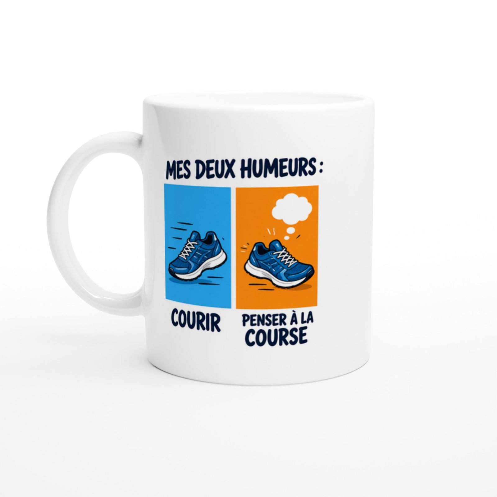 Mug Course À Pied Mes Deux Humeurs Courir Penser À La Course