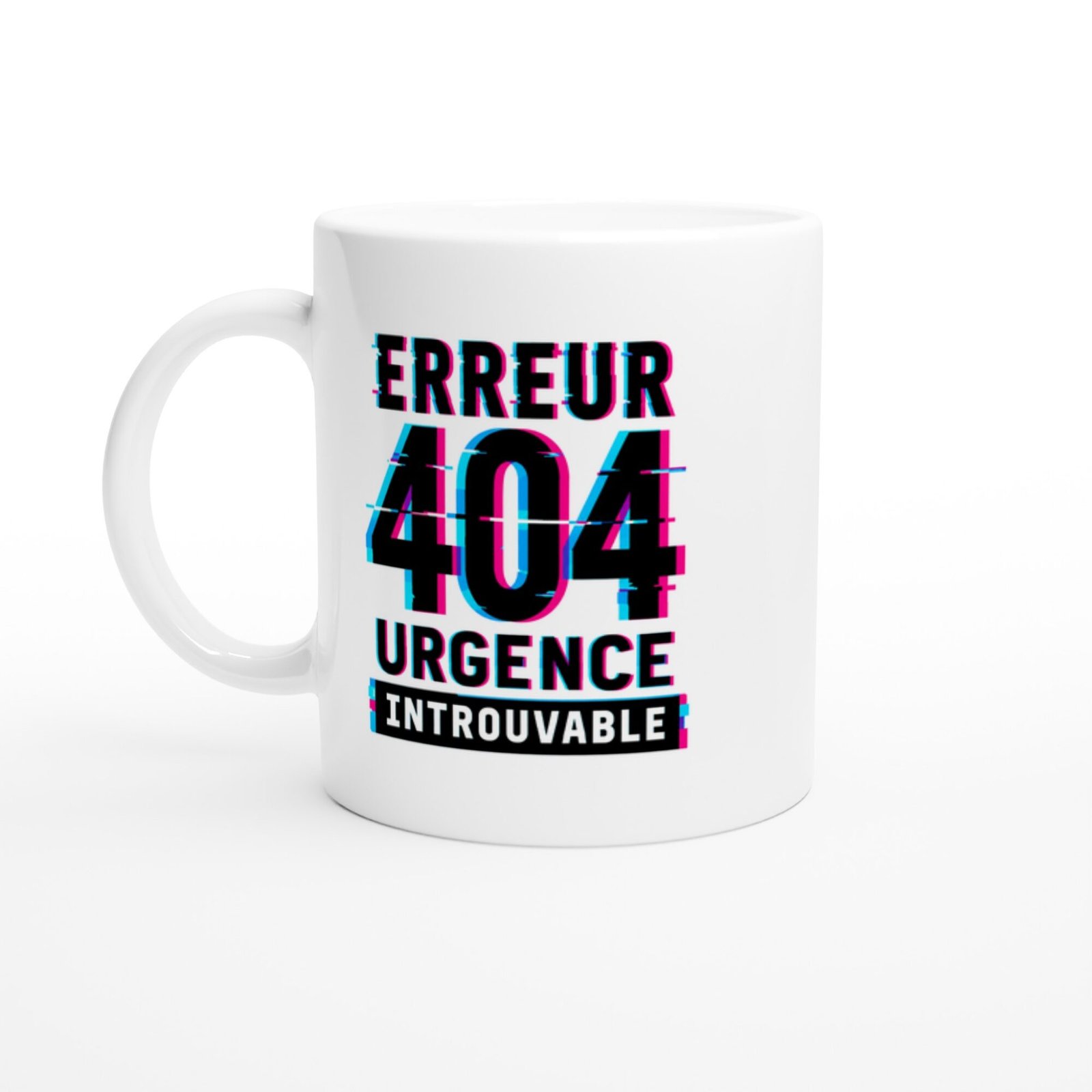 Mug Erreur 404 Urgence Introuvable