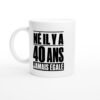 29478221-f944-4d58-adf4-43dcdda6b57c.jpg Mug Né Il Y A 40 Ans Jamais Égalé