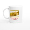 Mug Anxiété Ça Fait Partie du Charme