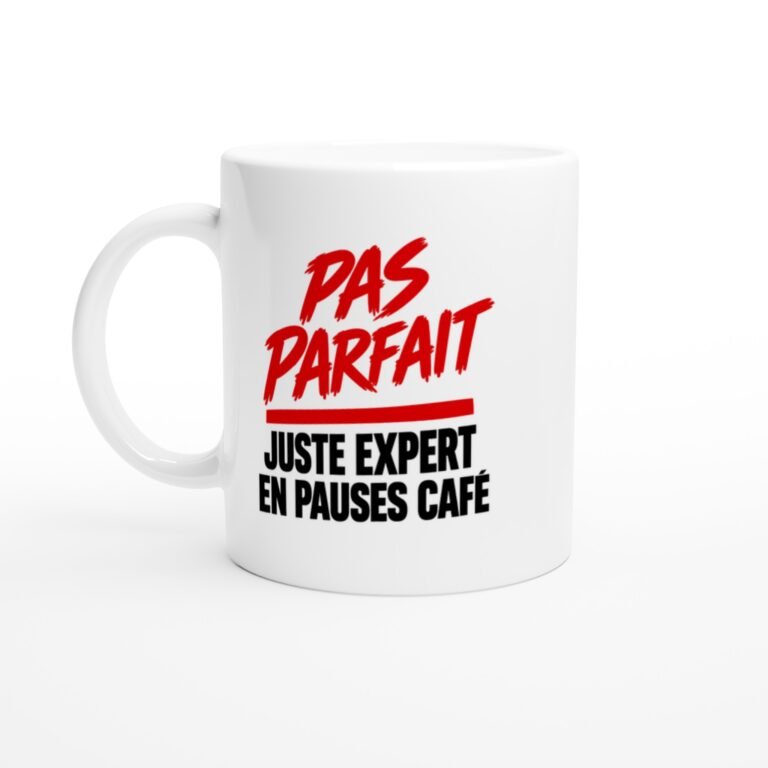 Mug Pas Parfait Juste Expert en Pauses Café