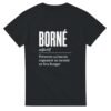T shirt Borné Personne Qu&rsquo;Aucun Argument au Monde Ne Fera Bouger