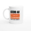 Mug Accro au Saucisson Professionnel