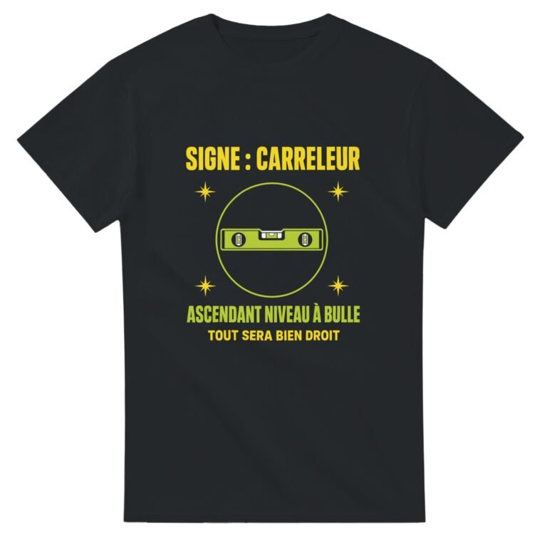 T shirt Signe Carreleur Ascendant Niveau à Bulle Tout Sera Bien Droit