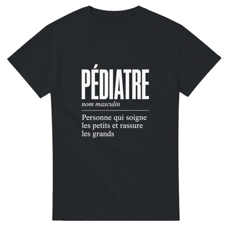 T shirt Pédiatre Personne Qui Soigne les Petits et Rassure les Grands