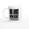 Mug 80 Ans Aucun Regret Quelques Dossiers