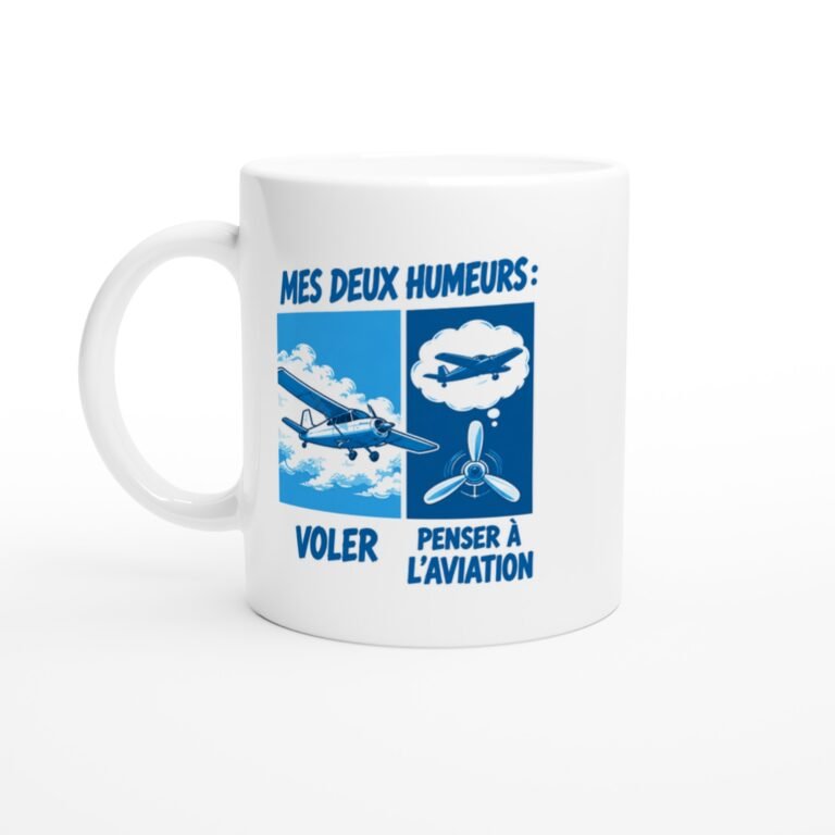 Mug Aviation Mes Deux Humeurs Voler Penser À L'Aviation