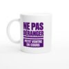 Mug Ne Pas Déranger Petit Ventre en Cours