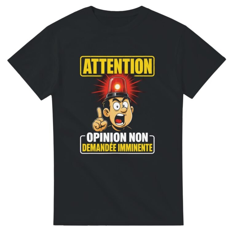 T shirt Franc-Parler Attention Opinion Non Demandée Imminente